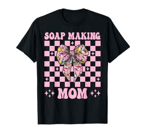 Seifenherstellung Mama Seifenbereiter Seifenhändler Mama Muttertag T-Shirt Seifenherstellung Mama Seifenbereiter Seifenhändler Mama Muttertag T-Shirt von Womens Coquette Bow Soap Making Soap Maker Gifts