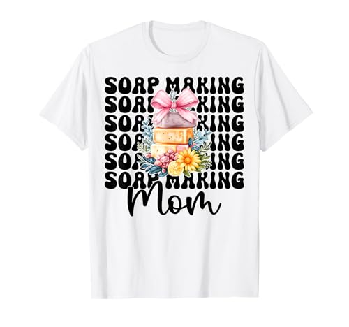 Seifenherstellung Mama Seifenbereiter Seifenhändler Mama Muttertag T-Shirt Seifenherstellung Mama Seifenbereiter Seifenhändler Mama Muttertag T-Shirt von Womens Coquette Bow Soap Making Soap Maker Gifts