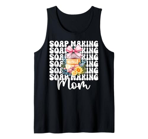 Seifenherstellung Mama Seifenbereiter Seifenhändler Mama Muttertag Tank Top von Womens Coquette Bow Soap Making Soap Maker Gifts
