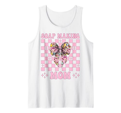 Seifenherstellung Mama Seifenbereiter Seifenhändler Mama Muttertag Tank Top Seifenherstellung Mama Seifenbereiter Seifenhändler Mama Muttertag Tank Top von Womens Coquette Bow Soap Making Soap Maker Gifts