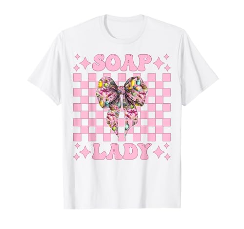 Soap Lady Seifenherstellung Seifenhersteller Seifenhändler Mädchen Mama T-Shirt Soap Lady Seifenherstellung Seifenhersteller Seifenhändler Mädchen Mama T-Shirt von Womens Coquette Bow Soap Making Soap Maker Gifts