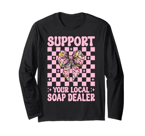 Unterstützen Sie Ihren lokalen Seifenhändler Seifenherstellung Seifenhersteller Mädchen Langarmshirt Unterstützen Sie Ihren lokalen Seifenhändler Seifenherstellung Seifenhersteller Mädchen Langarmshirt von Womens Coquette Bow Soap Making Soap Maker Gifts