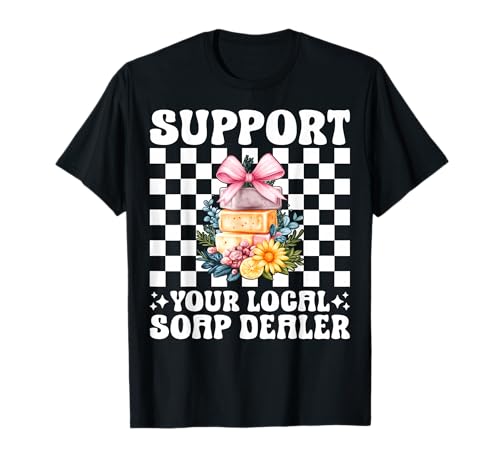 Unterstützen Sie Ihren lokalen Seifenhändler Seifenherstellung Seifenhersteller Mädchen T-Shirt Unterstützen Sie Ihren lokalen Seifenhändler Seifenherstellung Seifenhersteller Mädchen T-Shirt von Womens Coquette Bow Soap Making Soap Maker Gifts