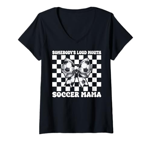 Damen Somebody's Loud Mouth Soccer Mama Soccer Mom Muttertag T-Shirt mit V-Ausschnitt von Womens Coquette Bow Soccer Player Gifts