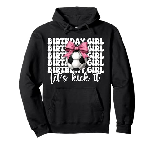 Fußball Mädchen Fußball Mama Mama Geburtstag Mädchen Let's Kick It Pullover Hoodie Fußball Mädchen Fußball Mama Mama Geburtstag Mädchen Let's Kick It Pullover Hoodie von Womens Coquette Bow Soccer Player Gifts