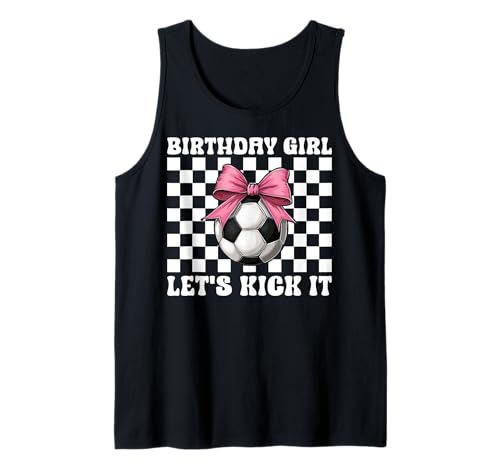 Fußball Mädchen Fußball Mama Mama Geburtstag Mädchen Let's Kick It Tank Top Fußball Mädchen Fußball Mama Mama Geburtstag Mädchen Let's Kick It Tank Top von Womens Coquette Bow Soccer Player Gifts