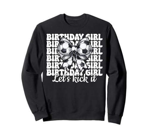 Fußball-Mädchen Kokette Schleife Geburtstag Mädchen Let's Kick It Sweatshirt von Womens Coquette Bow Soccer Player Gifts