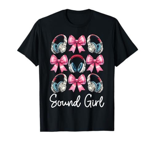 Sound Girl Sound Engineer Audio Engineer Kopfhörer Mädchen Mama T-Shirt von Womens Coquette Bow Sound Engineer Audio Gifts