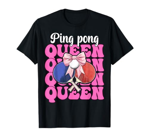 Ping Pong Queen Tischtennis Mädchen Mama Ping Pong Muttertag T-Shirt von Womens Coquette Bow Table Tennis Ping Pong Gifts
