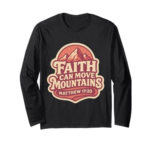 Damen Bibelvers Faith Can Move Mountains, christliches Zitat Langarmshirt Damen Bibelvers Faith Can Move Mountains, christliches Zitat Langarmshirt von Womens Faith Can Move Mountains Verse Products