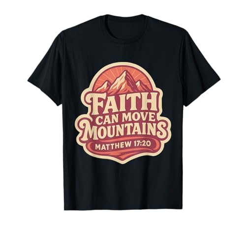 Damen Bibelvers Faith Can Move Mountains, christliches Zitat T-Shirt von Womens Faith Can Move Mountains Verse Products