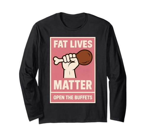 Damen Fat Lives Matter Open The Buffets Funny Raised Fist Langarmshirt Damen Fat Lives Matter Open The Buffets Funny Raised Fist Langarmshirt von Womens Fat Lives Matter Open The Buffets Products