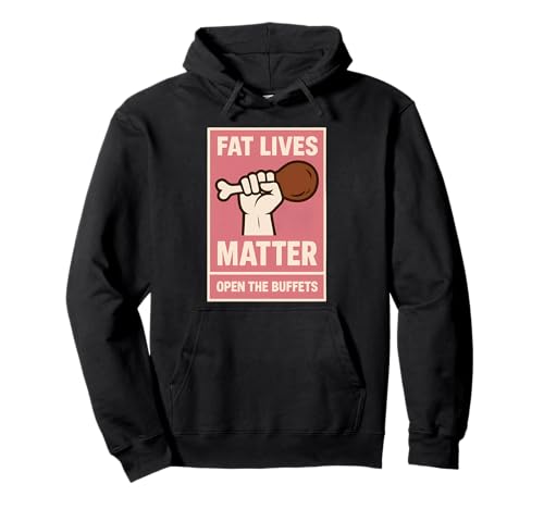 Damen Fat Lives Matter Open The Buffets Funny Raised Fist Pullover Hoodie Damen Fat Lives Matter Open The Buffets Funny Raised Fist Pullover Hoodie von Womens Fat Lives Matter Open The Buffets Products