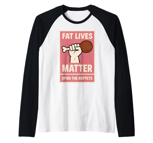 Damen Fat Lives Matter Open The Buffets Funny Raised Fist Raglan Damen Fat Lives Matter Open The Buffets Funny Raised Fist Raglan von Womens Fat Lives Matter Open The Buffets Products