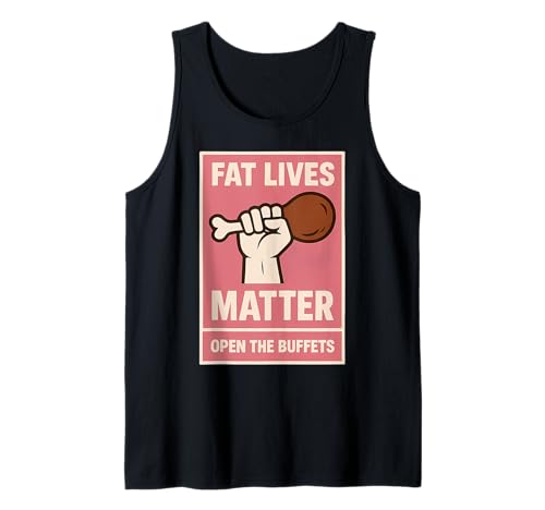 Damen Fat Lives Matter Open The Buffets Funny Raised Fist Tank Top Damen Fat Lives Matter Open The Buffets Funny Raised Fist Tank Top von Womens Fat Lives Matter Open The Buffets Products