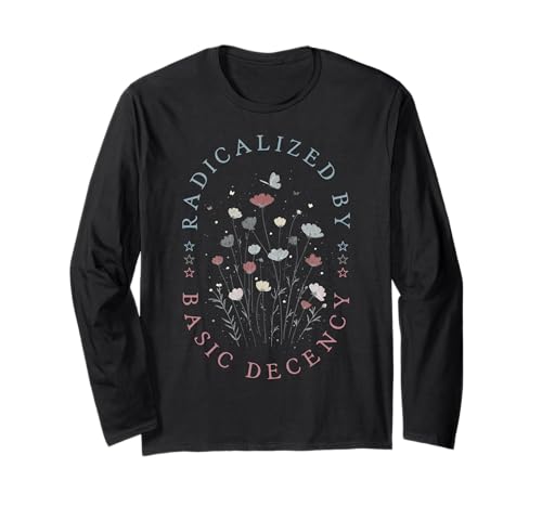 Radikalisiert von Frauen mit grundlegendem Anstand Langarmshirt Radikalisiert von Frauen mit grundlegendem Anstand Langarmshirt von Womens Funny Sarcastic Feminine Floral Boho Tees