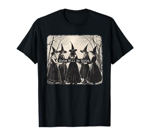 Das Mädchen wird ein Mädchen sein, lustige Hexe, Witchy Vibes T-Shirt von Womens Girl Will Be Girls Funny Tee