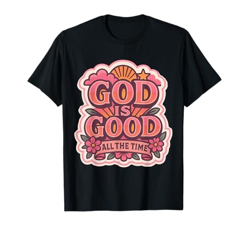 Damen God is Good All The Time Christian Girl Jesus Christus T-Shirt Damen God is Good All The Time Christian Girl Jesus Christus T-Shirt von Womens God Is Good All The Time Christian Products