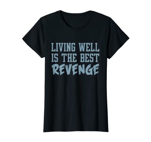 Damen Living Well Is The Best Revenge Damen Grafik-T-Shirts T-Shirt Damen Living Well Is The Best Revenge Damen Grafik-T-Shirts T-Shirt von Womens Graphic T Shirts