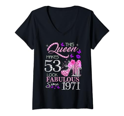 Damen This Queen Makes 53 Look Fabulous Since 1971 53rd Birthday T-Shirt mit V-Ausschnitt Damen This Queen Makes 53 Look Fabulous Since 1971 53rd Birthday T-Shirt mit V-Ausschnitt von Womens Made In 1971 53 Years Old Birthday Est 1971