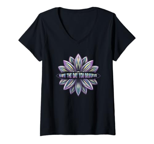 Damen Coole motivierende Zitate für Damen Have The-Day You Deserve T-Shirt mit V-Ausschnitt Damen Coole motivierende Zitate für Damen Have The-Day You Deserve T-Shirt mit V-Ausschnitt von Womens Motivational Have The-Day You Deserve