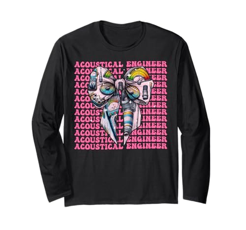 Akustischer Ingenieur Ingenieur Schallpegelmesser Mädchen Langarmshirt Akustischer Ingenieur Ingenieur Schallpegelmesser Mädchen Langarmshirt von Womens Pink Coquette Bow Acoustical Engineer Gifts