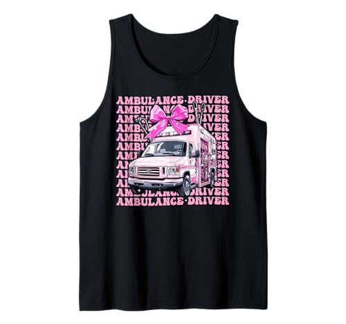 Krankenwagen Fahrer Ersthelfer Sanitäter Mädchen Kokette Tank Top Krankenwagen Fahrer Ersthelfer Sanitäter Mädchen Kokette Tank Top von Womens Pink Coquette Bow Ambulance Driver Gifts