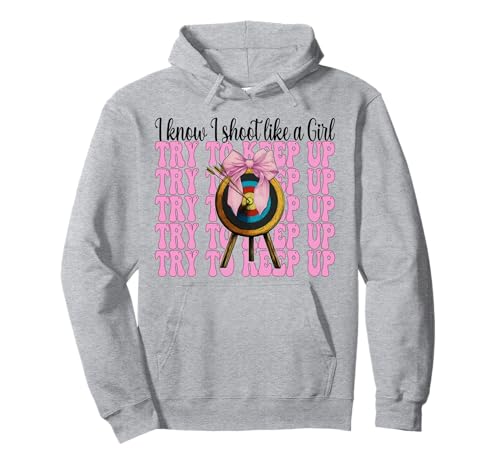 Bogenschießen Mädchen Bogenschießen Mama Bogenschützen I Know I Shoot Like A Girl Pullover Hoodie von Womens Pink Coquette Bow Archery Archer Gifts