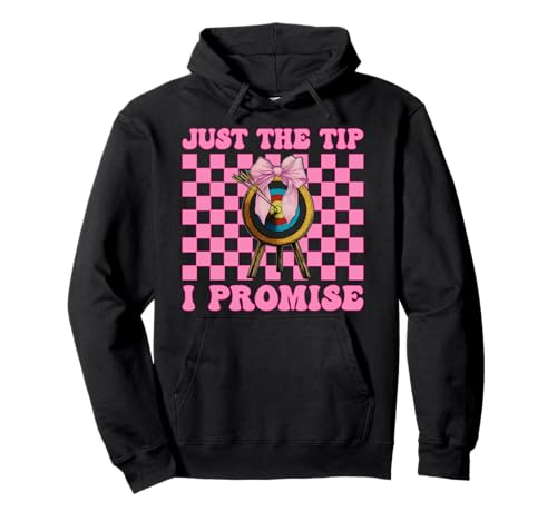 Bogenschießen Mädchen Mama Bogenschützer Bogen und Pfeil Just The Tip I Promise Pullover Hoodie von Womens Pink Coquette Bow Archery Archer Gifts
