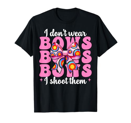 Ich trage keine Bögen, ich erschieße sie, Bogenschießen, Mädchen, Bogenschütze T-Shirt Ich trage keine Bögen, ich erschieße sie, Bogenschießen, Mädchen, Bogenschütze T-Shirt von Womens Pink Coquette Bow Archery Archer Gifts