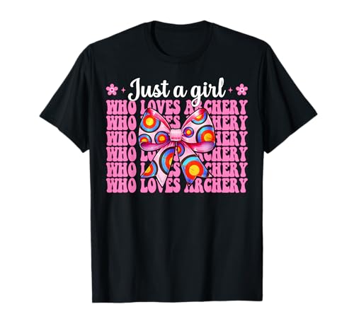 Just A Girl Who Loves Bogenschießen Mama Bogenschützer Bogen und Pfeil T-Shirt Just A Girl Who Loves Bogenschießen Mama Bogenschützer Bogen und Pfeil T-Shirt von Womens Pink Coquette Bow Archery Archer Gifts