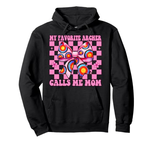 My Favorite Archer Calls Me Mom Bogenschießen Mama Muttertag Pullover Hoodie My Favorite Archer Calls Me Mom Bogenschießen Mama Muttertag Pullover Hoodie von Womens Pink Coquette Bow Archery Archer Gifts