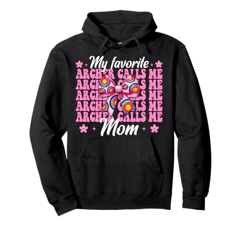 My Favorite Archer Calls Me Mom Bogenschießen Mama Muttertag Pullover Hoodie von Womens Pink Coquette Bow Archery Archer Gifts