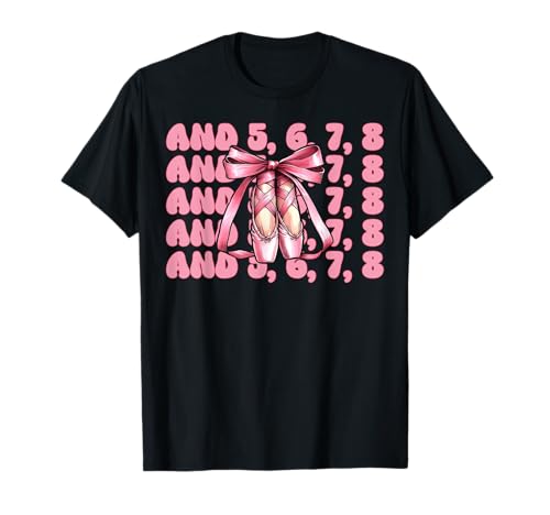 Ballerina Mädchen Ballett Tänzerin Pink und 5, 6, 7, 8 T-Shirt Ballerina Mädchen Ballett Tänzerin Pink und 5, 6, 7, 8 T-Shirt von Womens Pink Coquette Bow Ballerina Ballet Gifts