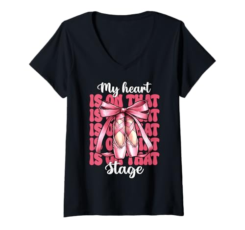 Damen Ballerina Girl Mom Ballett Dance My Heart Is On That Stage T-Shirt mit V-Ausschnitt Damen Ballerina Girl Mom Ballett Dance My Heart Is On That Stage T-Shirt mit V-Ausschnitt von Womens Pink Coquette Bow Ballerina Ballet Gifts