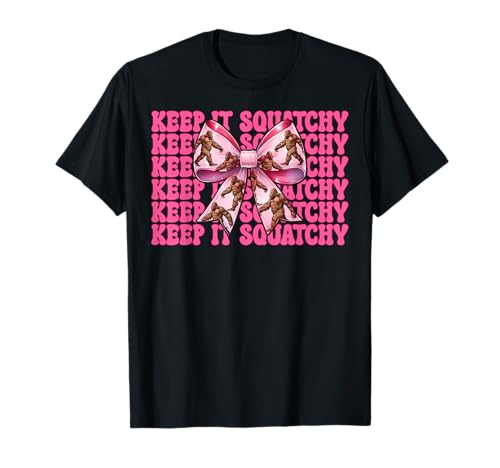 Lustige Bigfoot Sasquatch Girl Coquette Bow Keep It Squatchy T-Shirt Lustige Bigfoot Sasquatch Girl Coquette Bow Keep It Squatchy T-Shirt von Womens Pink Coquette Bow Bigfoot Sasquatch Gifts