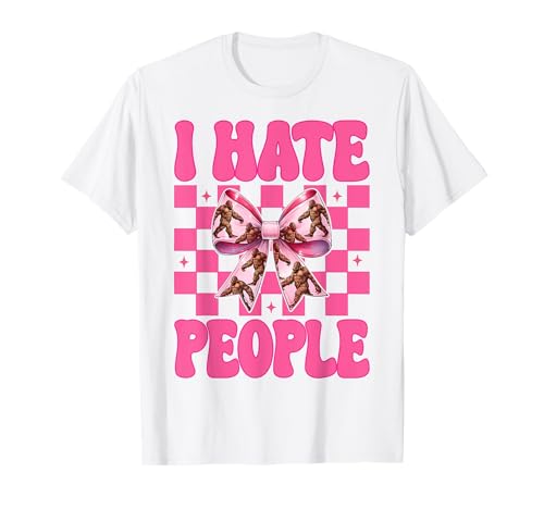 Lustiger Bigfoot Sasquatch Girl Mom Coquette Bow I Hate People T-Shirt Lustiger Bigfoot Sasquatch Girl Mom Coquette Bow I Hate People T-Shirt von Womens Pink Coquette Bow Bigfoot Sasquatch Gifts