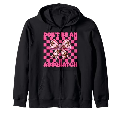 Sei Keine Assquatch Bigfoot Sasquatch Girl Mama Kokette Kapuzenjacke Sei Keine Assquatch Bigfoot Sasquatch Girl Mama Kokette Kapuzenjacke von Womens Pink Coquette Bow Bigfoot Sasquatch Gifts