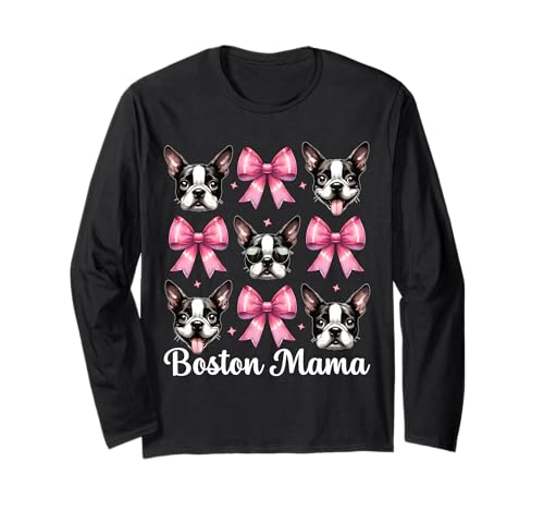 Boston Mama Boston Terrier Mama Bostie Hund Muttertag Langarmshirt Boston Mama Boston Terrier Mama Bostie Hund Muttertag Langarmshirt von Womens Pink Coquette Bow Boston Terrier Dog Gifts