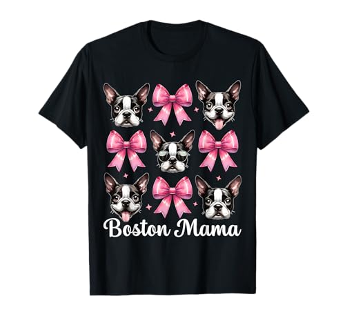 Boston Mama Boston Terrier Mama Bostie Hund Muttertag T-Shirt Boston Mama Boston Terrier Mama Bostie Hund Muttertag T-Shirt von Womens Pink Coquette Bow Boston Terrier Dog Gifts
