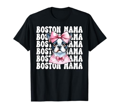 Boston Mama Boston Terrier Mom Bostie Hundeschleife T-Shirt Boston Mama Boston Terrier Mom Bostie Hundeschleife T-Shirt von Womens Pink Coquette Bow Boston Terrier Dog Gifts