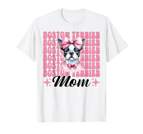 Boston Terrier Mom Mama Bostie Hund Muttertag Kokette Schleife T-Shirt Boston Terrier Mom Mama Bostie Hund Muttertag Kokette Schleife T-Shirt von Womens Pink Coquette Bow Boston Terrier Dog Gifts