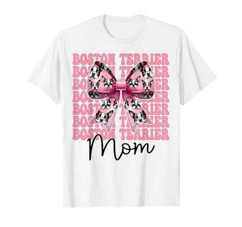 Boston Terrier Mom Mama Bostie Hund Muttertag Kokette Schleife T-Shirt Boston Terrier Mom Mama Bostie Hund Muttertag Kokette Schleife T-Shirt von Womens Pink Coquette Bow Boston Terrier Dog Gifts