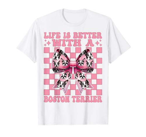 Das Leben ist Besser mit Einer Boston Terrier Bostie Dog Girl Mama T-Shirt von Womens Pink Coquette Bow Boston Terrier Dog Gifts