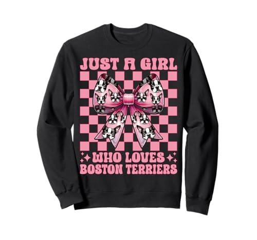 Just A Girl Who Loves Boston Terrier Boston Terrier Bostie Sweatshirt Just A Girl Who Loves Boston Terrier Boston Terrier Bostie Sweatshirt von Womens Pink Coquette Bow Boston Terrier Dog Gifts