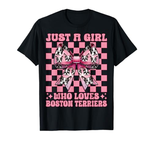 Just A Girl Who Loves Boston Terrier Boston Terrier Bostie T-Shirt Just A Girl Who Loves Boston Terrier Boston Terrier Bostie T-Shirt von Womens Pink Coquette Bow Boston Terrier Dog Gifts