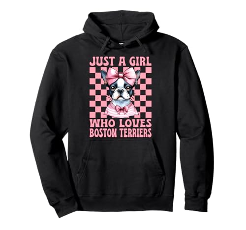 Just A Girl Who Loves Boston Terrier Boston Terrier Pullover Hoodie Just A Girl Who Loves Boston Terrier Boston Terrier Pullover Hoodie von Womens Pink Coquette Bow Boston Terrier Dog Gifts