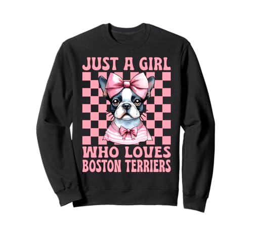 Just A Girl Who Loves Boston Terrier Boston Terrier Sweatshirt Just A Girl Who Loves Boston Terrier Boston Terrier Sweatshirt von Womens Pink Coquette Bow Boston Terrier Dog Gifts