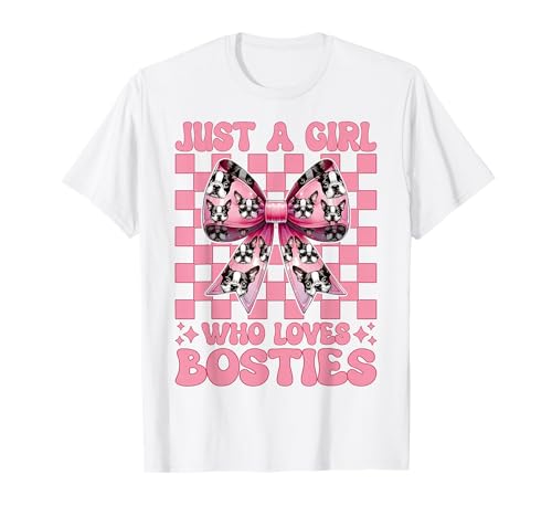 Nur EIN Mädchen, das Bosties liebt Boston Terrier Bostie Dog T-Shirt von Womens Pink Coquette Bow Boston Terrier Dog Gifts