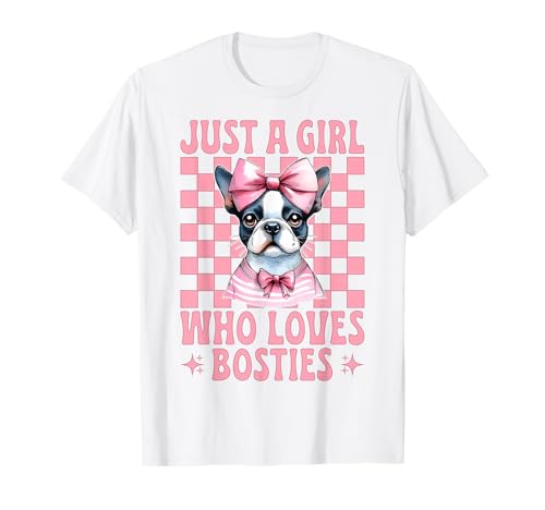 Nur EIN Mädchen, das Bosties liebt Boston Terrier Bostie Dog T-Shirt von Womens Pink Coquette Bow Boston Terrier Dog Gifts